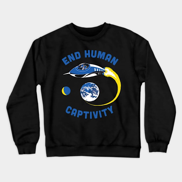 End Human Captivity Crewneck Sweatshirt by cedownes.design